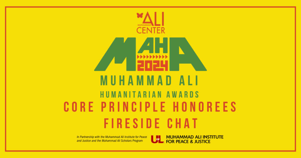 Yellow background image with green MAHA 2024 logo alongside text "Muhammad Ali Humanitarian Awards Core Principle Honorees Fireside Chat" and UofL logo