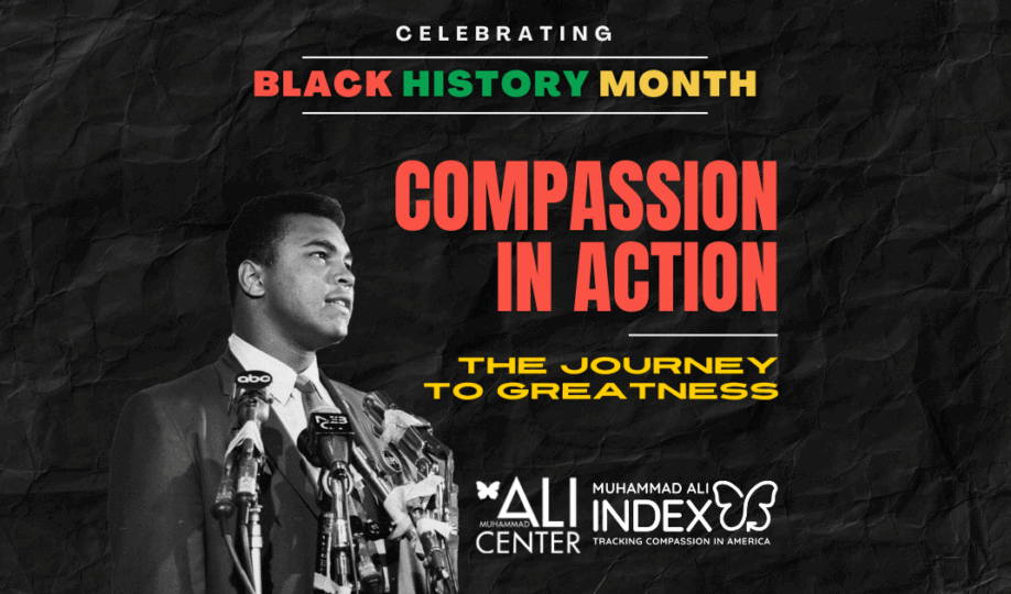 Photo of Muhammad Ali standing near microphones on black background with text "Compassion in Action: The Journey to Greatness" and Muhammad Ali Center and Muhammad Ali Index logos