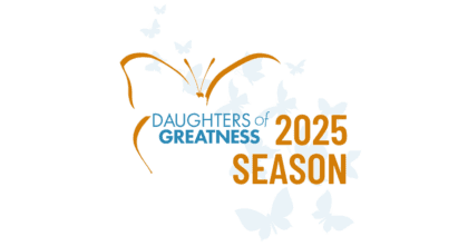 Daughters of Greatness logo on white background with a blue butterfly designs behind and the text "Daughters of Greatness 2025 Season"