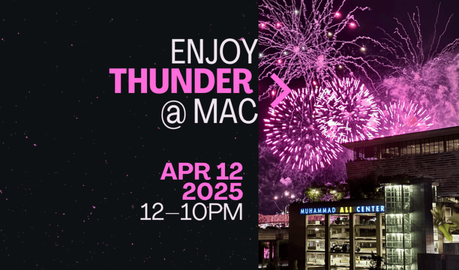 Muhammad Ali Center building with purple fireworks in background with text "Enjoy Thunder @ MAC"