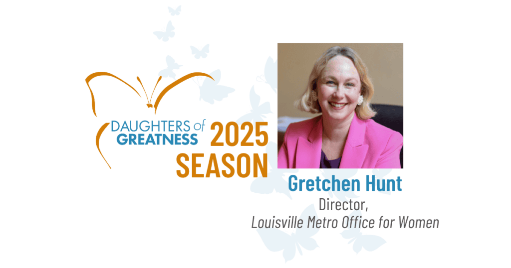 Daughters of Greatness logo along white background featuring image of woman with short blonde hair wearing pink blazer smiling at camera in an office. Text: Gretchen Hunt - Director, Louisville Metro Office for Women