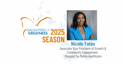 Daughters of Greatness logo on white background with gray butterflies, image of woman with shoulder-length hair wearing blue blazer smiling at camera, and text "Nicole Yates, Associate Vice President of Growth & Community Engagement, Passport by Molina Healthcare"