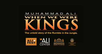 Black background with "When We Were Kings" logo and logos of Ali Fest, Ali Center, Iroquois Amphitheater and Louisville Parks and Recreation
