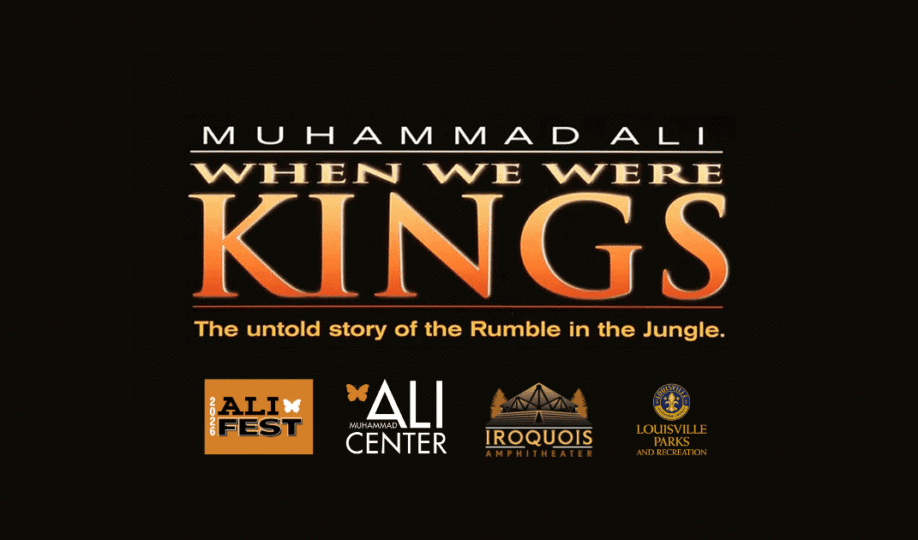 Black background with "When We Were Kings" logo and logos of Ali Fest, Ali Center, Iroquois Amphitheater and Louisville Parks and Recreation